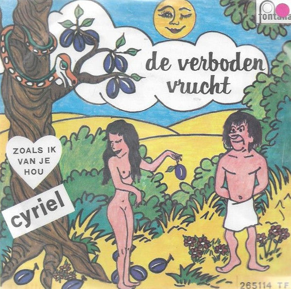 Cyriel : De Verboden Vrucht  / Zoals Ik Hou Van Jou (7", Single, Mono)