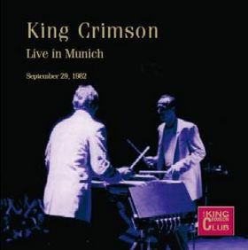 King Crimson : Live In Munich (September 29, 1982) (CD, Album, Club)