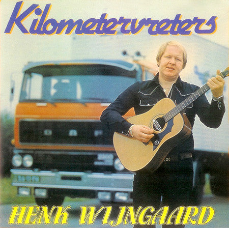 Henk Wijngaard : Kilometervreters (LP, Album, Ora)