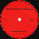 The Full Stoned Boogie Band : Don't Wonna Lose / Bring It On Home (7", Single)