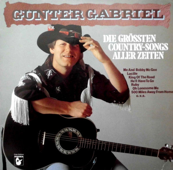 Gunter Gabriel : Die Grössten Country-Songs Aller Zeiten (LP, Comp, Club)