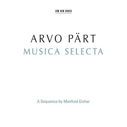 Arvo Pärt : Musica Selecta (A Sequence By Manfred Eicher) (2xCD, Comp)