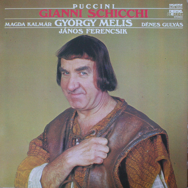 Puccini*, György Melis*, Magda Kalmár, Denes Gulyas, János Ferencsik : Gianni Schicchi (LP)