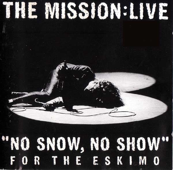 The Mission : BBC Radio 1 Live In Concert ("No Snow, No Show" For The Eskimo) (CD, Album)