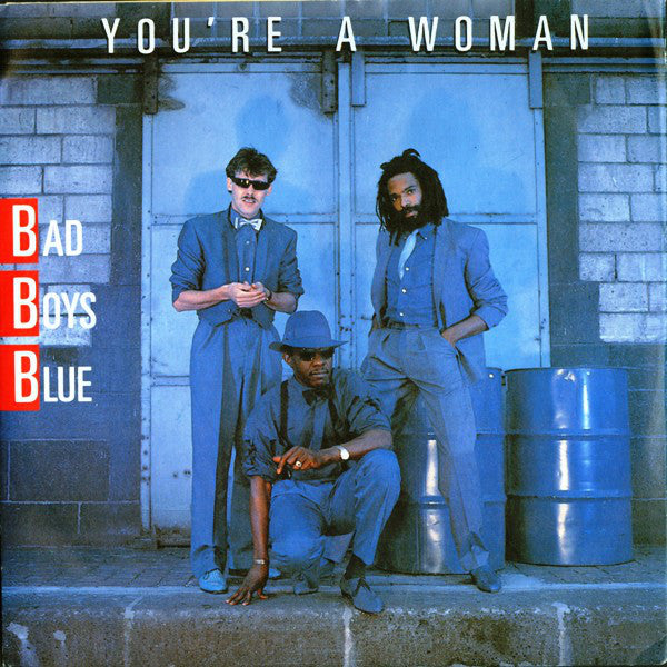 Bad Boys Blue : You're A Woman (7", Single)
