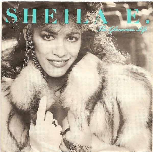 Sheila E. : The Glamorous Life (7", Single)