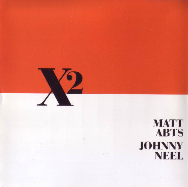 Matt Abts, Johnny Neel : X² (CD, Album)