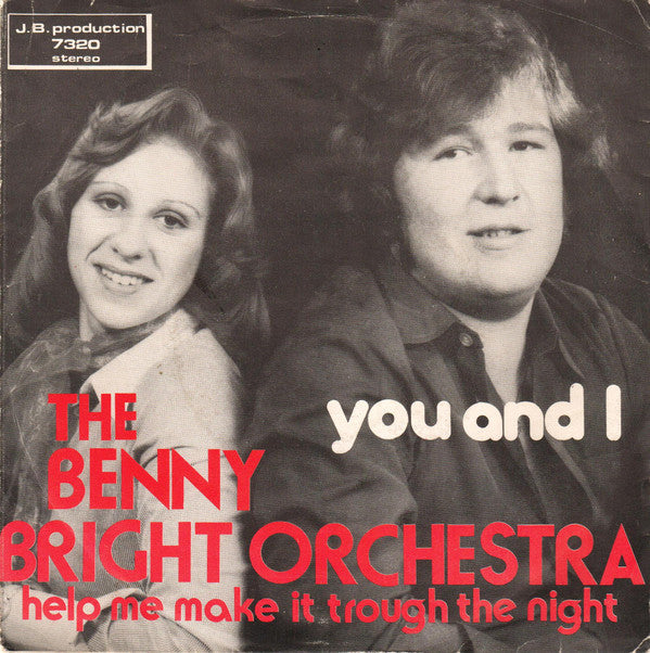 The Benny Bright Orchestra* : You And I (7", Single)