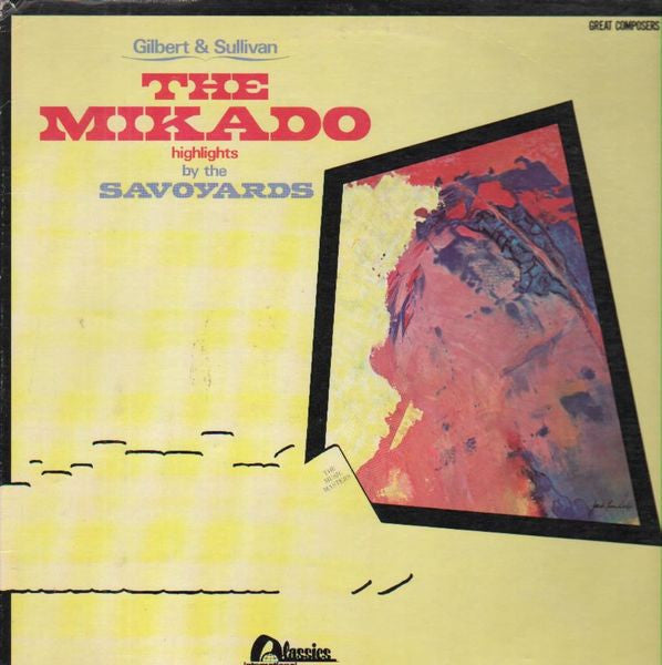 The Savoyards* - Gilbert & Sullivan : The Mikado (Highlights) (LP)