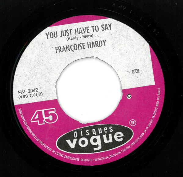 Françoise Hardy : Just Call And I'll Be There / You Just Have To Say The Word (7", Single)