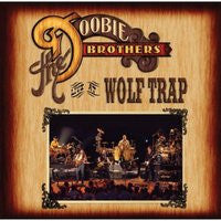The Doobie Brothers : Live at Wolf Trap (CD, Album)