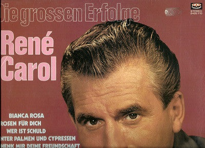 René Carol : Die Grossen Erfolge (LP, Comp)