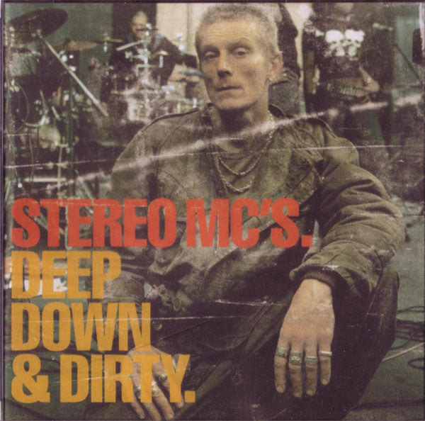 Stereo MC's : Deep Down & Dirty. (CD, Album)