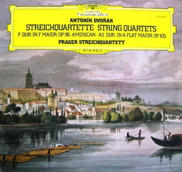 Antonín Dvořák, Prague String Quartet : Streichquartette • String Quartets • F-Dur (In F Major) Op. 96 »American« • As-Dur (In A Flat Major) Op. 105 (LP)