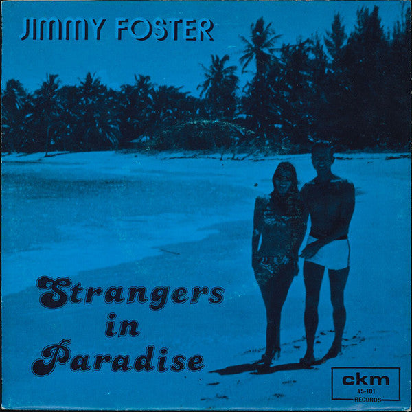 Jimmy Foster / Kokomo (7) : Strangers In Paradise / Snappin' (7", Single)