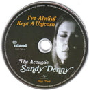 Sandy Denny : I've Always Kept A Unicorn: The Acoustic Sandy Denny (2xCD, Comp)