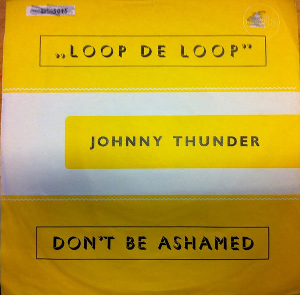 Johnny Thunder : Loop De Loop (7", Single, Yel)