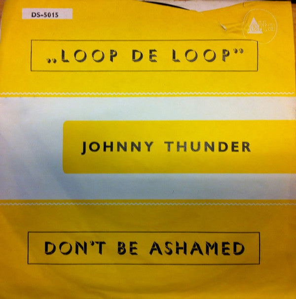 Johnny Thunder : Loop De Loop (7", Single, Yel)