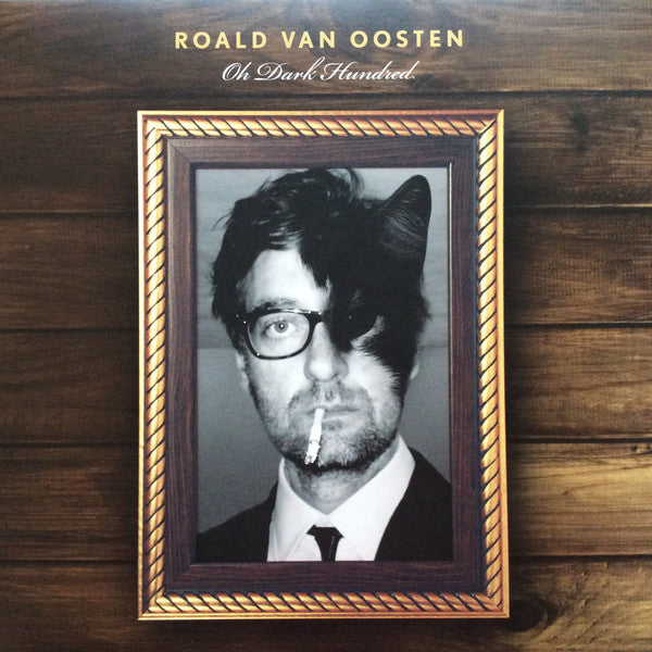 Roald van Oosten : Oh Dark Hundred (LP, Album)