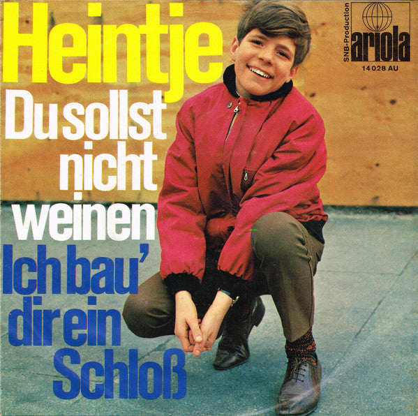 Heintje : Du Sollst Nicht Weinen / Ich Bau' Dir Ein Schloß (7", Single, Mono, Son)