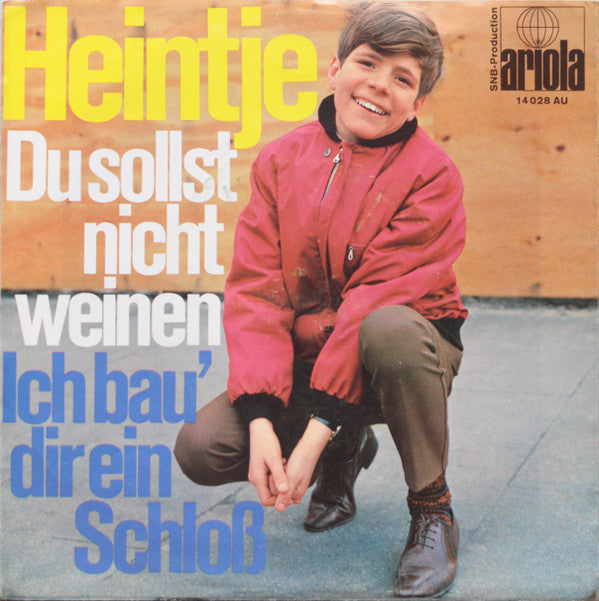 Heintje : Du Sollst Nicht Weinen / Ich Bau' Dir Ein Schloß (7", Single, Mono, Son)