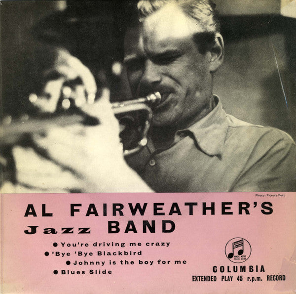 Al Fairweather's Jazz Band : You're Driving Me Crazy (7", EP, Mono)