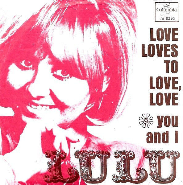 Lulu : Love Loves To Love, Love (7", Single)