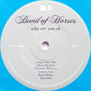 Band Of Horses : Why Are You OK (LP, Album, Blu)