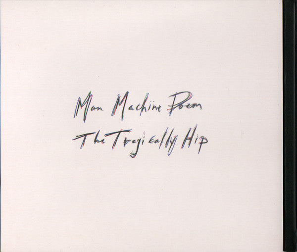 The Tragically Hip : Man Machine Poem (CD, Album, Dig)