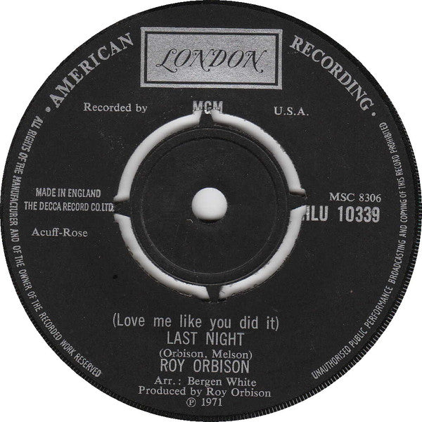 Roy Orbison : (Love Me Like You Did It) Last Night (7", Single)