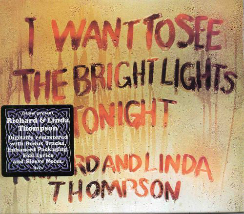 Richard & Linda Thompson : I Want To See The Bright Lights Tonight (CD, Album, RE, RM)