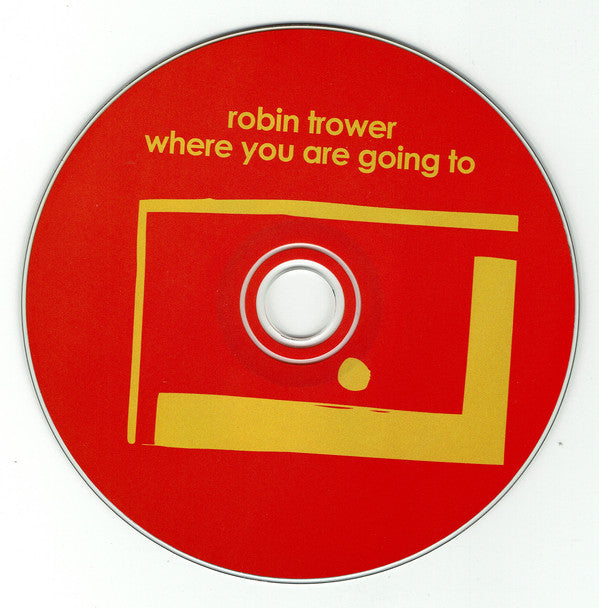 Robin Trower : Where You Are Going To (CD, Album, Dig)