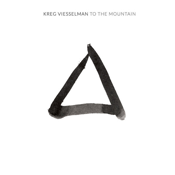 Kreg Viesselman : To The Mountain (CD, Album, Dig)