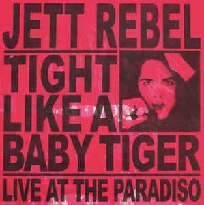Jett Rebel : Tight Like A Baby Tiger (CD, Album)