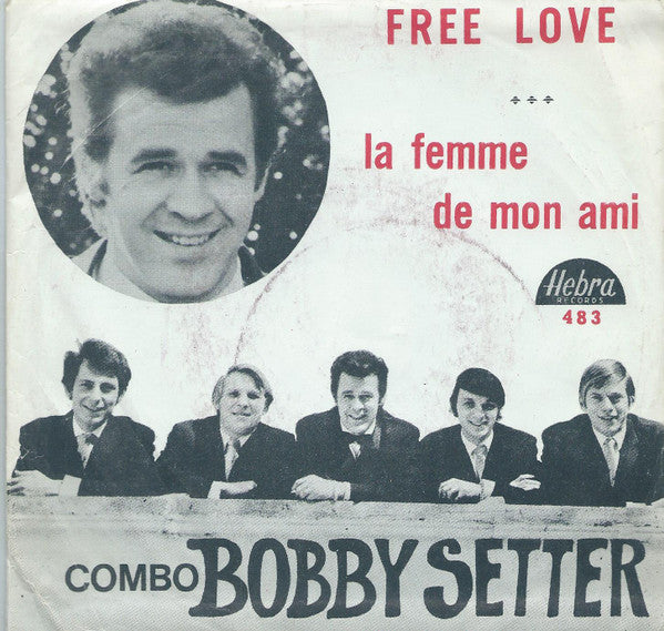 Combo Bobby Setter : Free Love (7")
