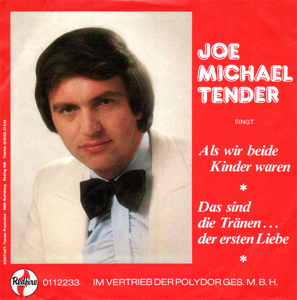 Joe Michael Tender : Als Wir Beide Kinder Waren / Das Sind Die Tränen... Der Ersten Liebe (7", Single)