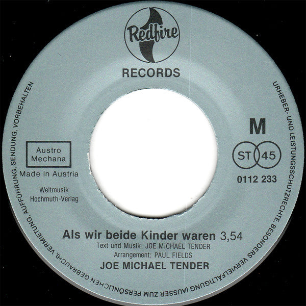 Joe Michael Tender : Als Wir Beide Kinder Waren / Das Sind Die Tränen... Der Ersten Liebe (7", Single)