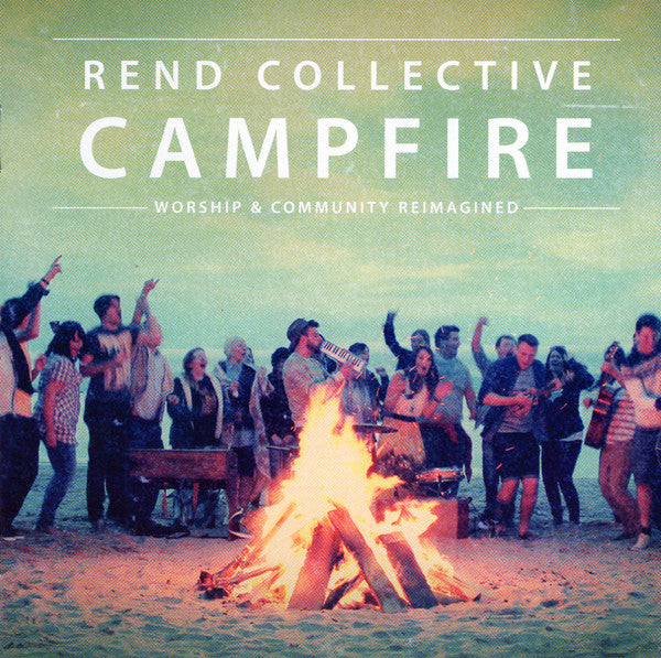 Rend Collective : Campfire (CD, Album)