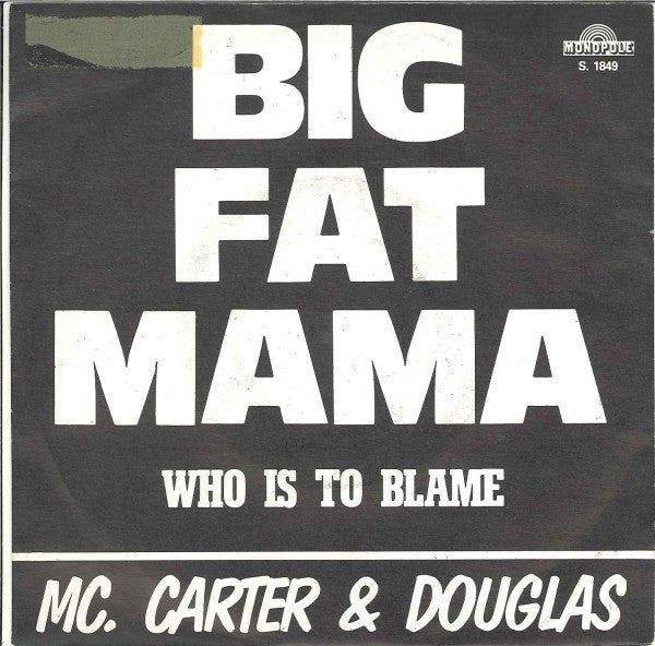 Mc.Carter And Douglas : Big Fat Mama (7", Single)