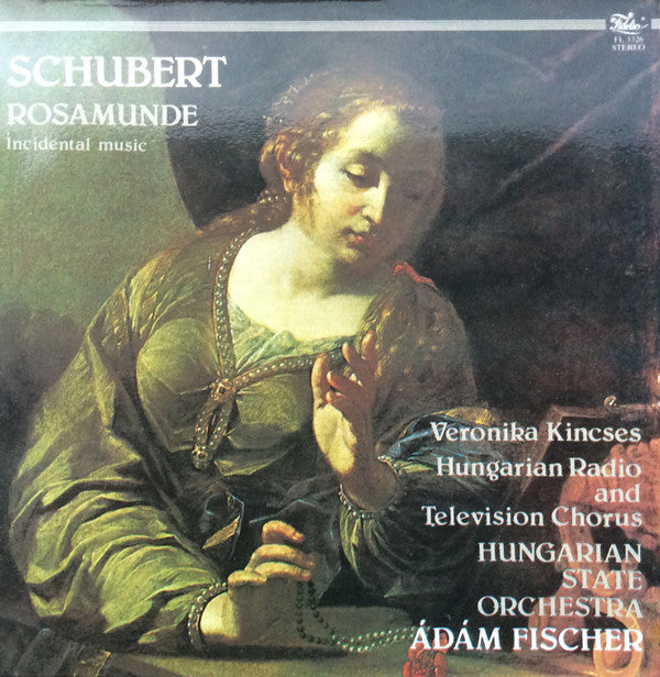 Veronika Kincses, Magyar Rádió És Televízió Énekkara, Hungarian State Orchestra, Adam Fischer (2) : Schubert Rosamunde Incidental music (LP)