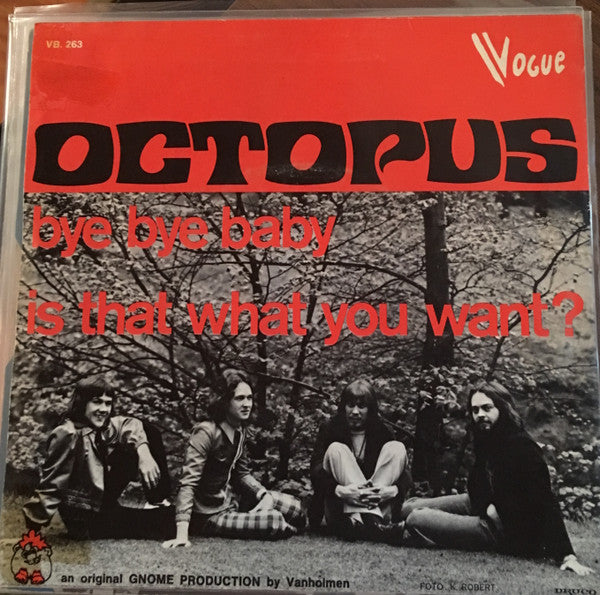 Octopus (5) : Bye Bye Baby / Is That What You Want? (7", Single)