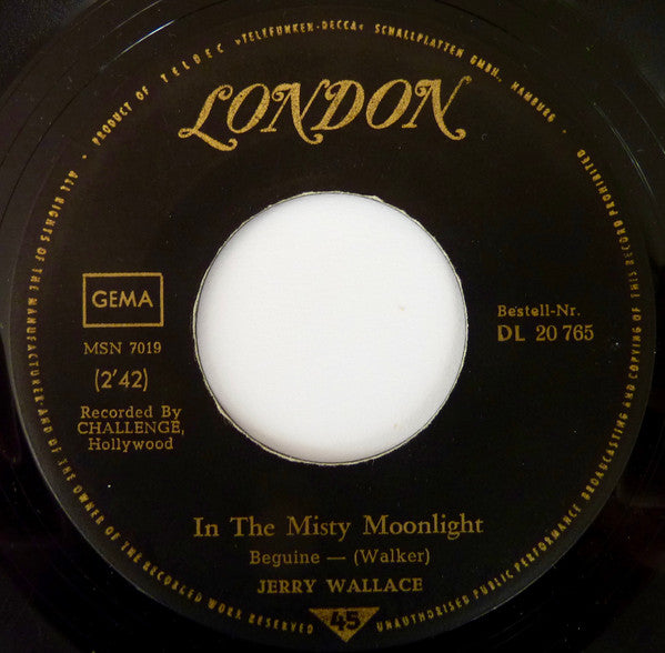 Jerry Wallace : In The Misty Moonlight / Even The Bad Times Are Good (7", Single)