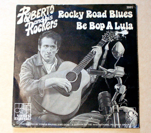 Roberto And His Rockers : Rocky Road Blues / Be Bop A Lula (7", Single)