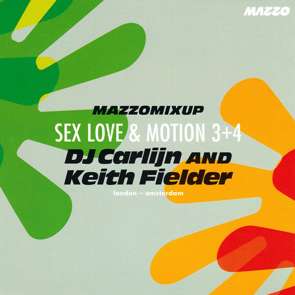 DJ Carlijn And Keith Fielder - Mazzo Mixup - Sex Love & Motion 3 + 4 (CD Tweedehands) - Discords.nl