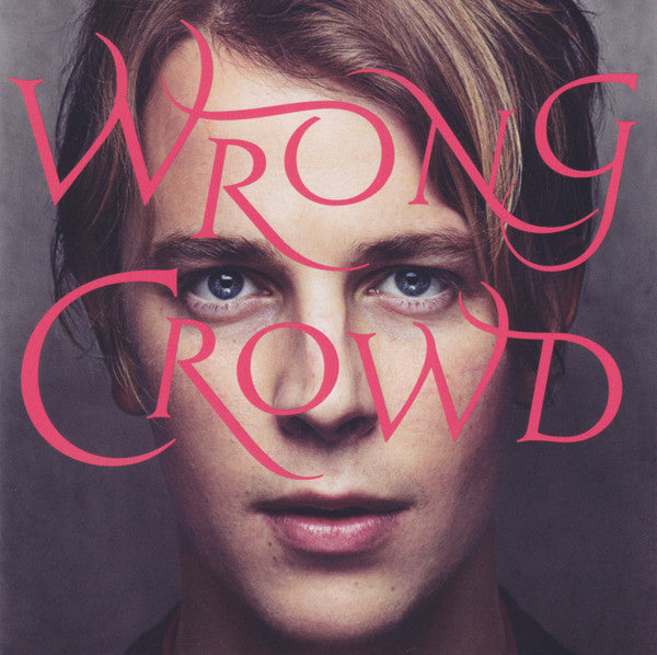 Tom Odell : Wrong Crowd (CD, Album, Dlx, Enh, Pos)