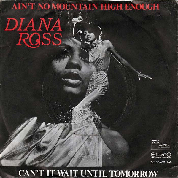 Diana Ross : Ain't No Mountain High Enough / Can't It Wait Until Tomorrow (7")