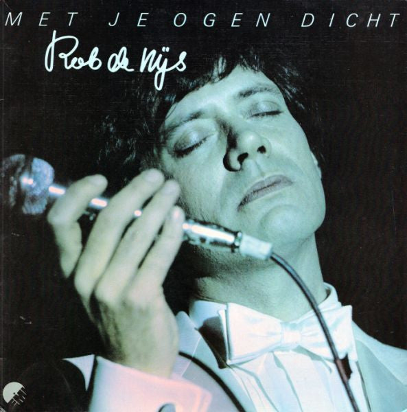 Rob de Nijs : Met Je Ogen Dicht (LP, Album, Gat)