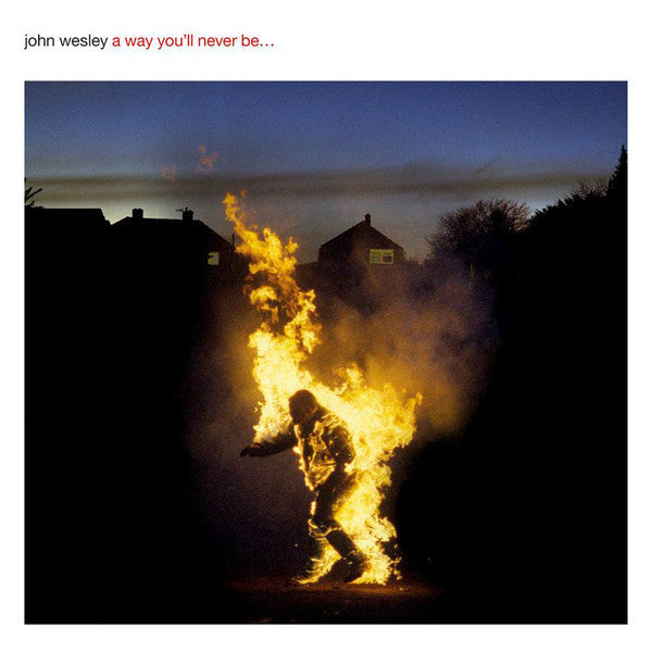 John Wesley (3) : A Way You'll Never Be... (CD, Album, Ltd)
