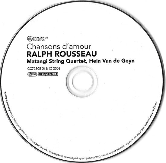 Ralph Rousseau - Matangi String Quartet* - Hein Van de Geyn : Chansons D`Amour (CD, Album)