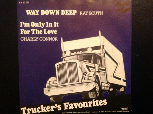 Ray South / Charly Connor : Way Down Deep / I'm Only In It For The Love (7", Single)